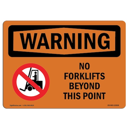 Signmission Safety Sign, OSHA WARNING, 18" Height, Aluminum, No Forklifts Beyond This Point, Landscape OS-WS-A-1824-L-12268